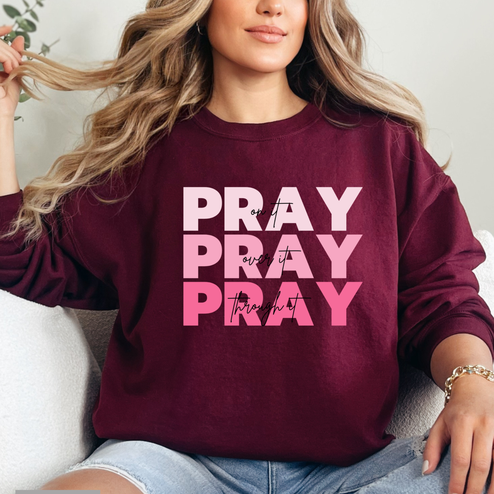 Pray On It Pray Over It Pray Through It Prayer Shirt - Faith Based Gift