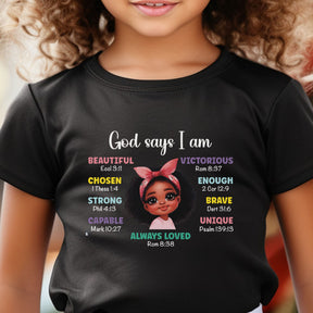 God Says I am Shirt - Bible Verse Shirt