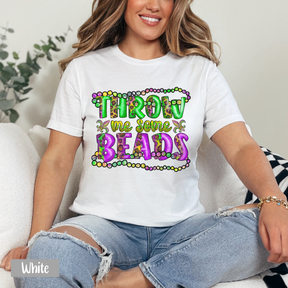 Throw Me Some Beads Mardi Gras Shirt- Mardi Gras Carnival Gift