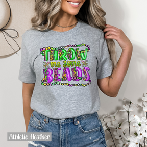 Throw Me Some Beads Mardi Gras Shirt- Mardi Gras Carnival Gift