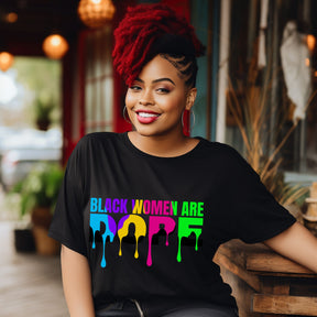 Black Women Are Dope Shirt - Proud African Woman