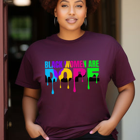 Black Women Are Dope Shirt - Proud African Woman