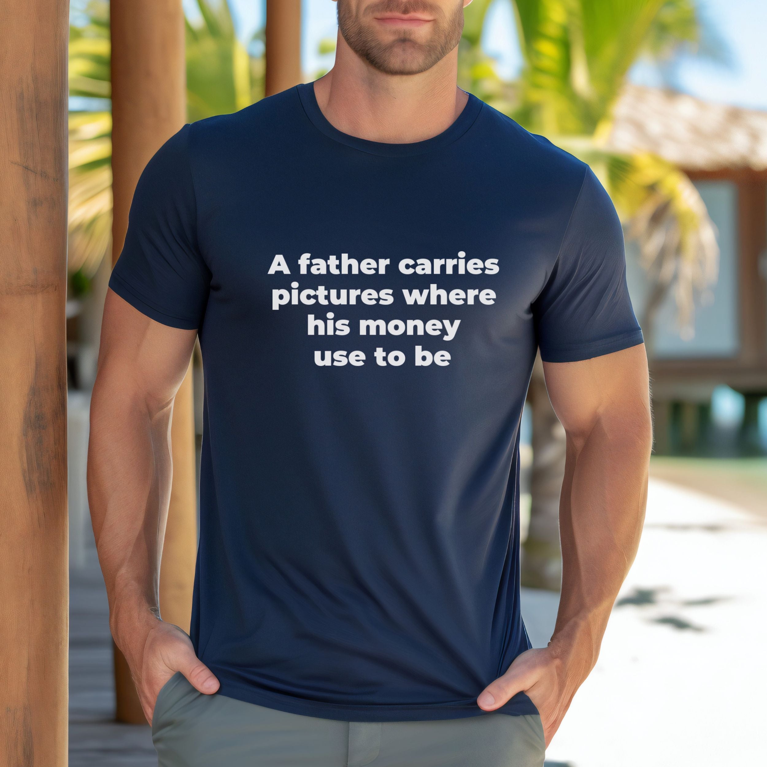 Funny A Father Carries Pictures Where His Money Use To Be T-Shirt