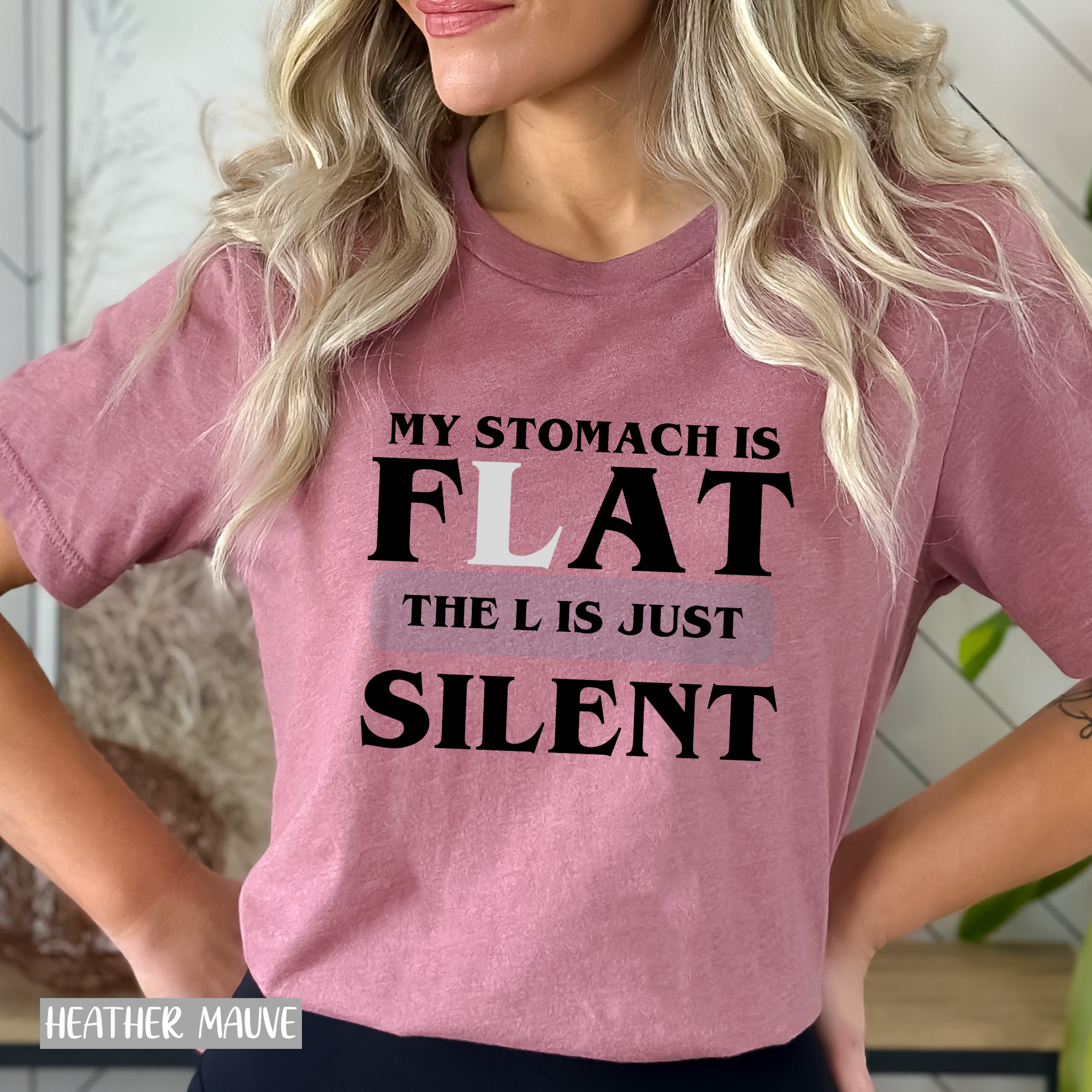 My Stomach Is Flat The L Is Just Silent Shirt - Funny T Shirt Gift