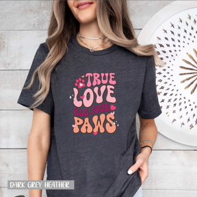 True Love Has Four Paws Shirt - Dog Lover Shirt