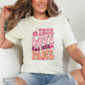 True Love Has Four Paws Shirt - Dog Lover Shirt