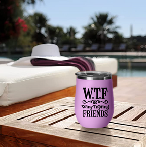 W.T.F Wine Tasting Friends - 12oz Stainless Steel Insulated Wine Tumbler