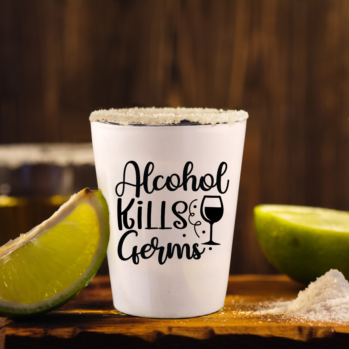 Alcohol Kills Germs - Shot Glass