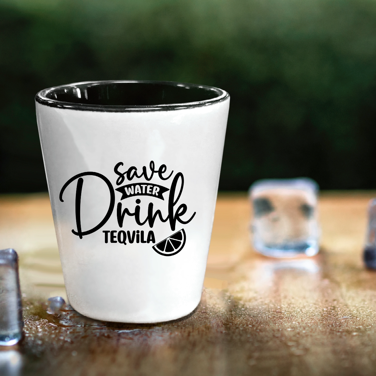 Save Water Drink Tequila - Shot Glass