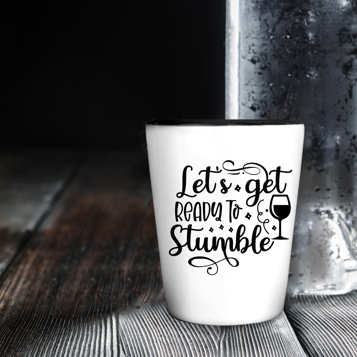 Let's Get Ready To Stumble - Shot Glass