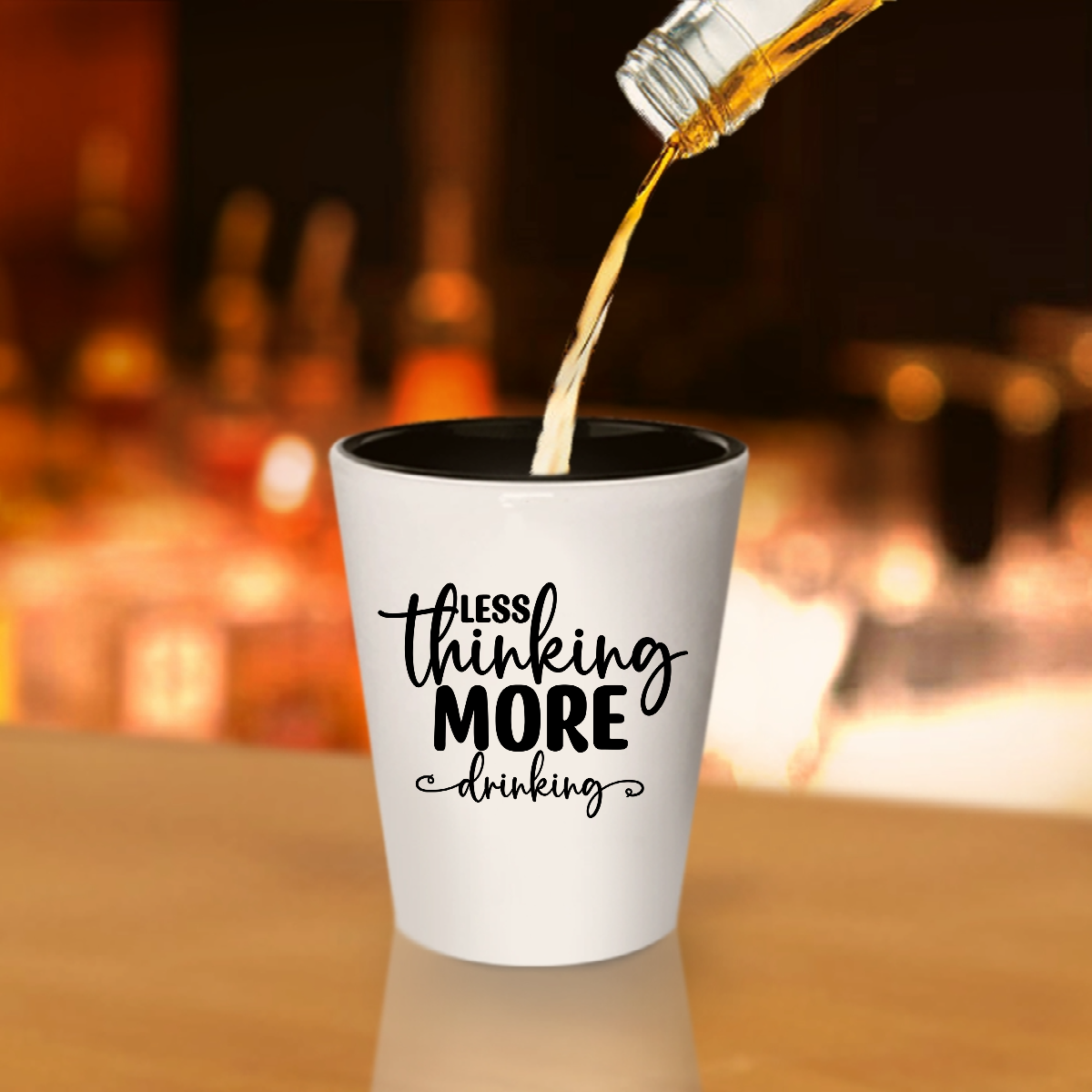 Less Thinking More Drinking - Shot Glass