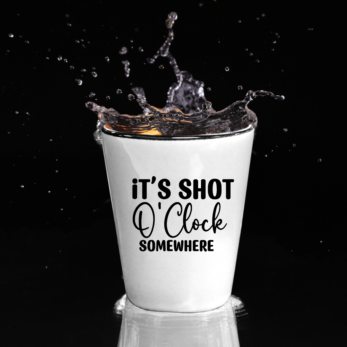 It's Shot O'Clock Somewhere - Shot Glass