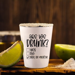 Are We Drunk? - Shot Glasses