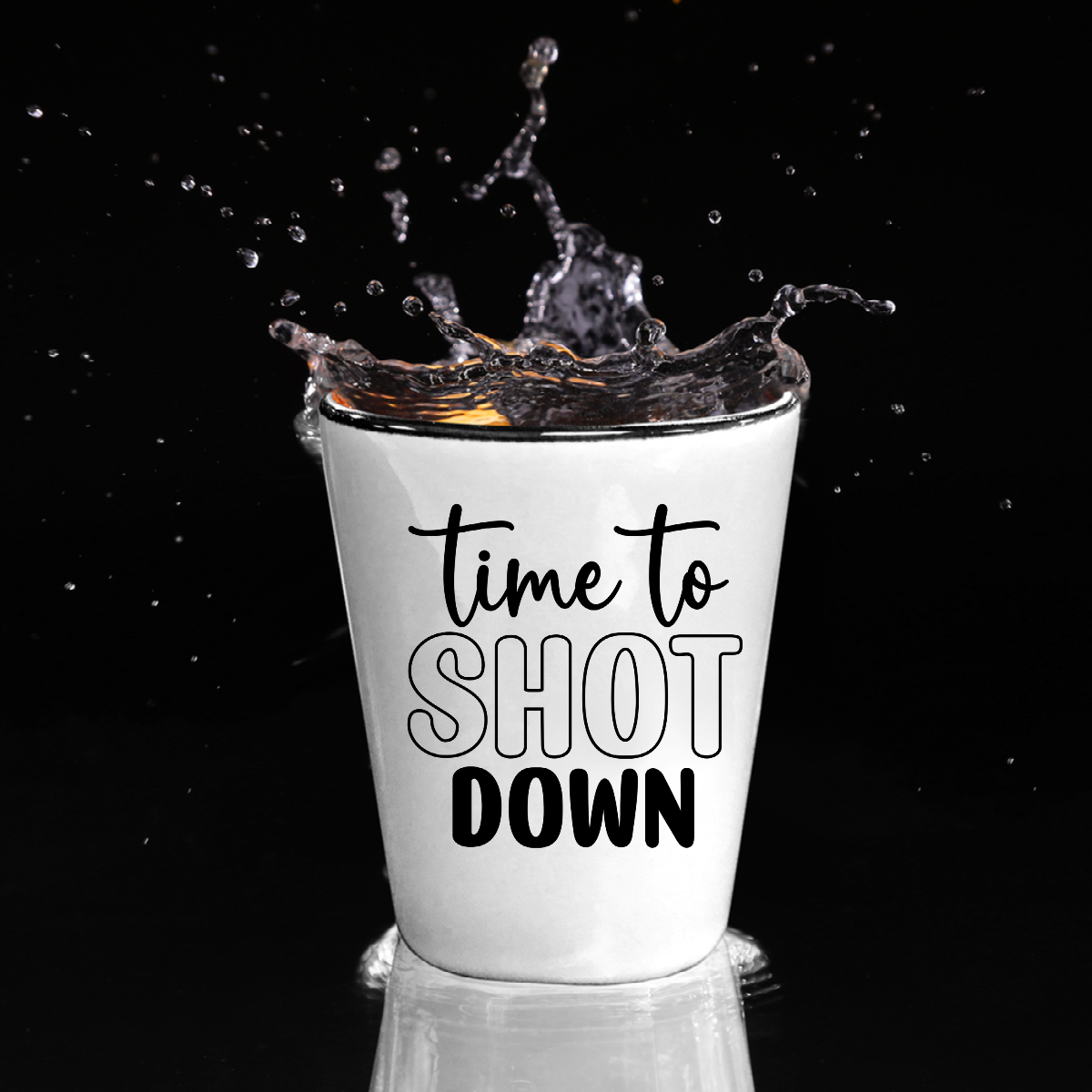 Time To Shot Down - Shot Glass