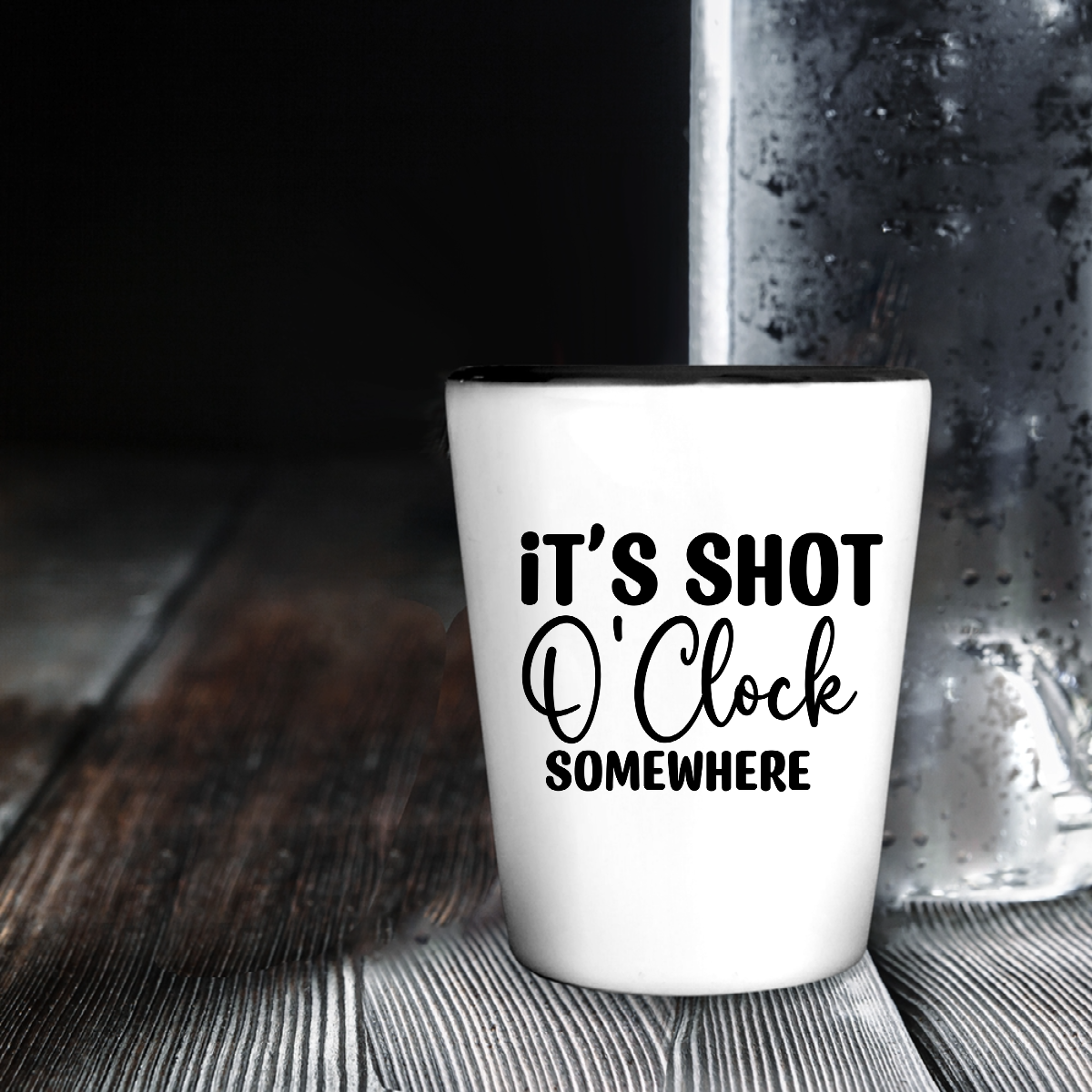 It's Shot O'Clock Somewhere - Shot Glass