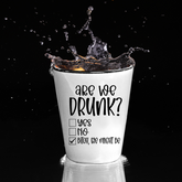 Are We Drunk? - Shot Glasses