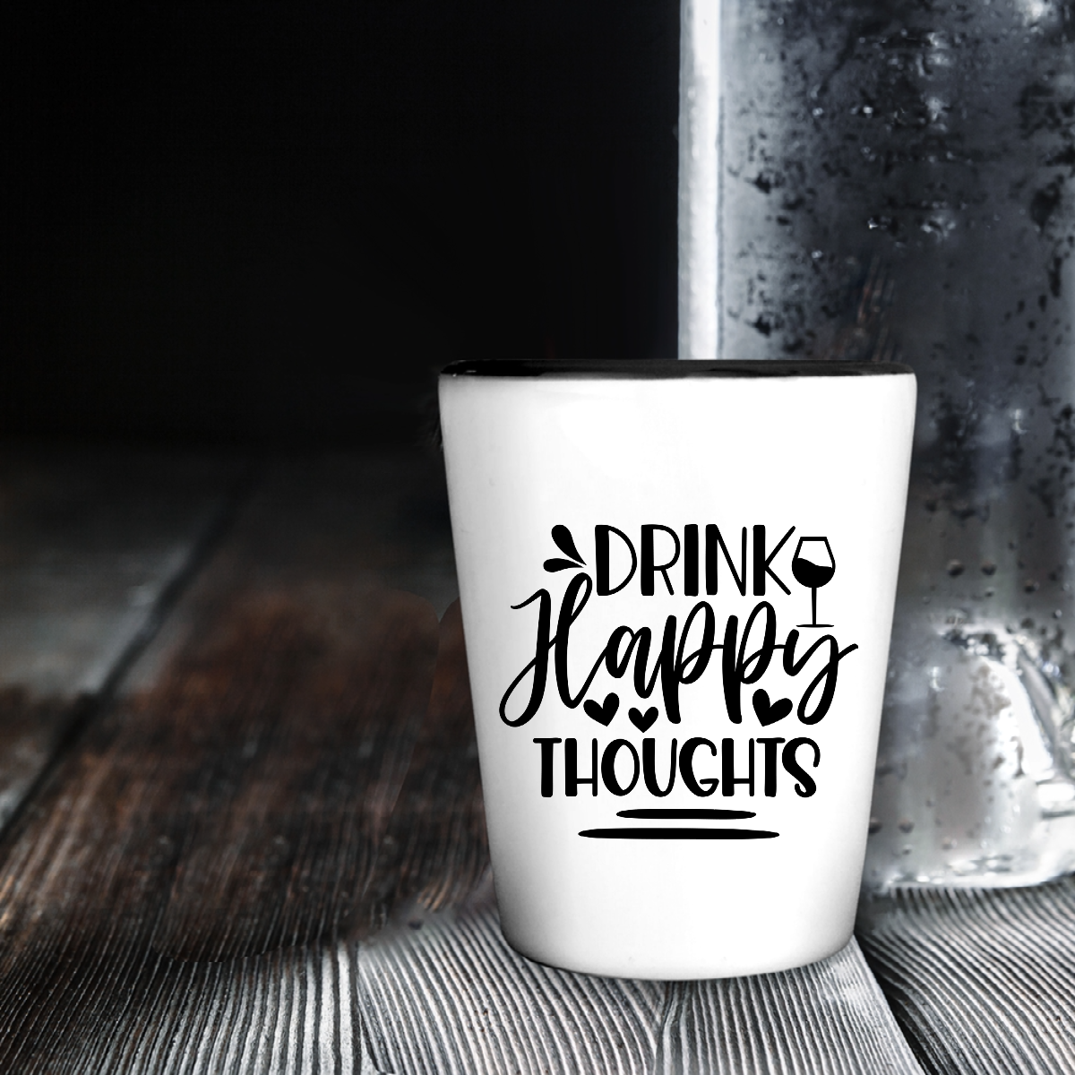 Drink Happy Thoughts - Shot Glass