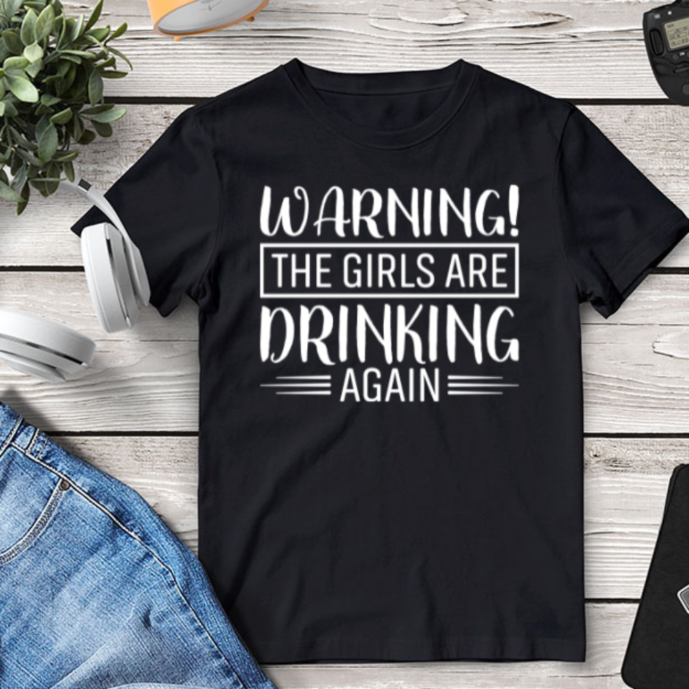 Warning the Girls Drinking Again Shirt, Drinking Night Shirt, Alcohol Shirt, Funny Drinking Shirt, Alcohol Lover Gift, Beer Lover Shirt