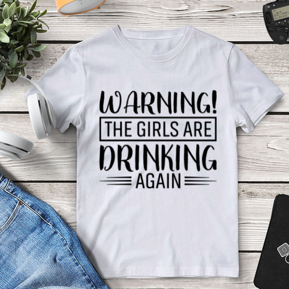 Warning the Girls Drinking Again Shirt, Drinking Night Shirt, Alcohol Shirt, Funny Drinking Shirt, Alcohol Lover Gift, Beer Lover Shirt