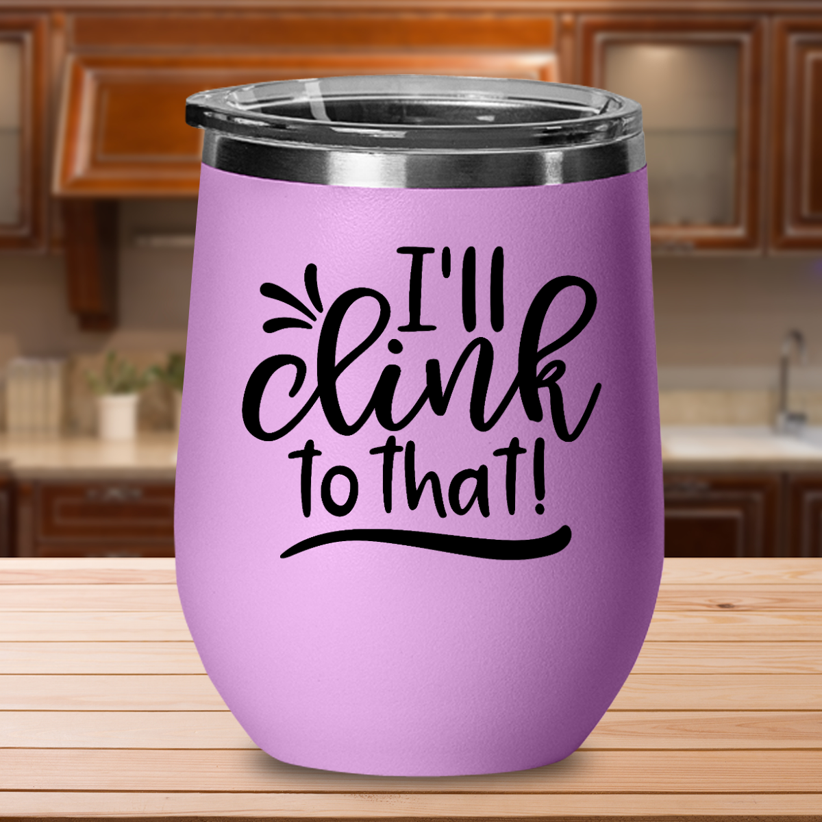 I'll Drink To That -  12oz Stainless Steel Insulated Wine Tumbler