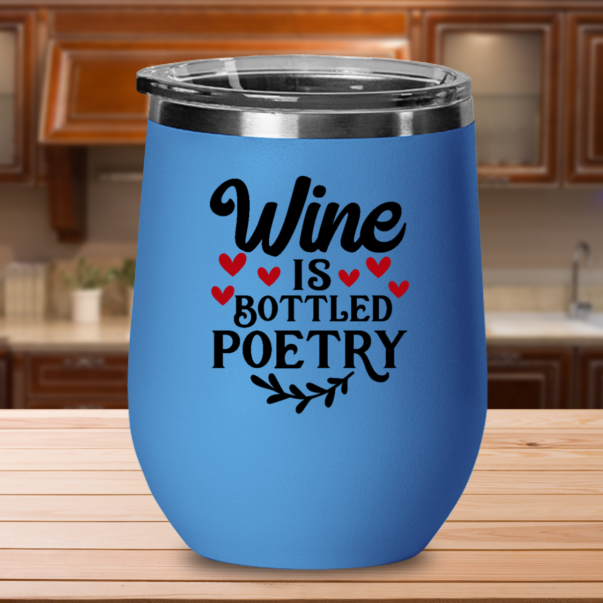 Wine Is Bottled Poetry - 12oz Stainless Steel Insulated Wine Tumbler