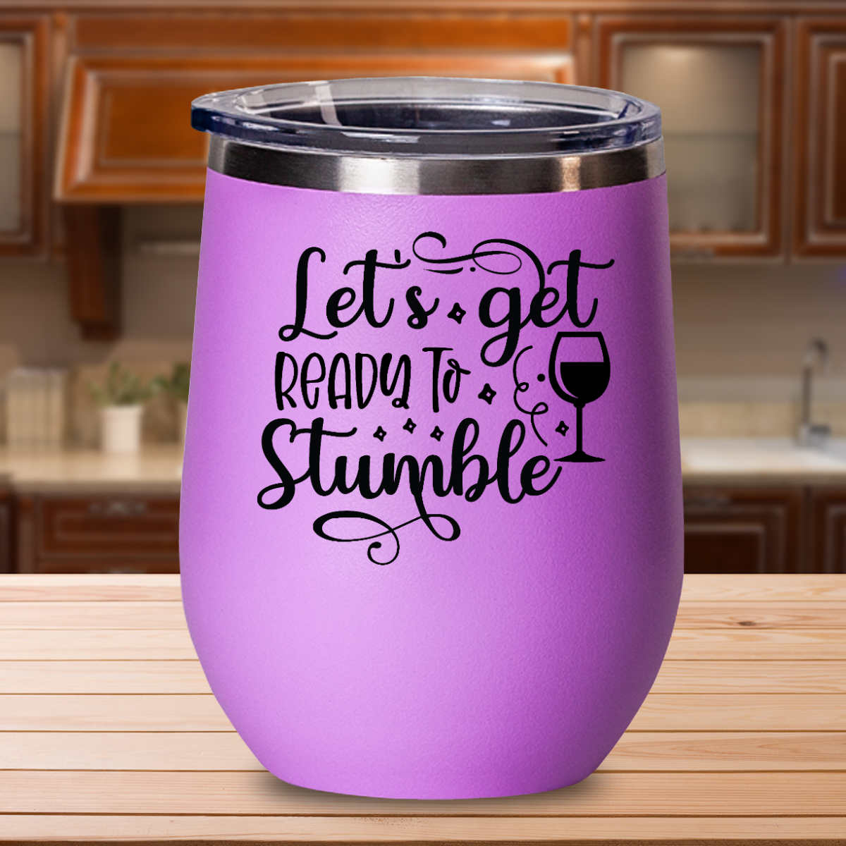 Let's Get Ready To Stumble - 12oz Stainless Steel Insulated Wine Tumbler