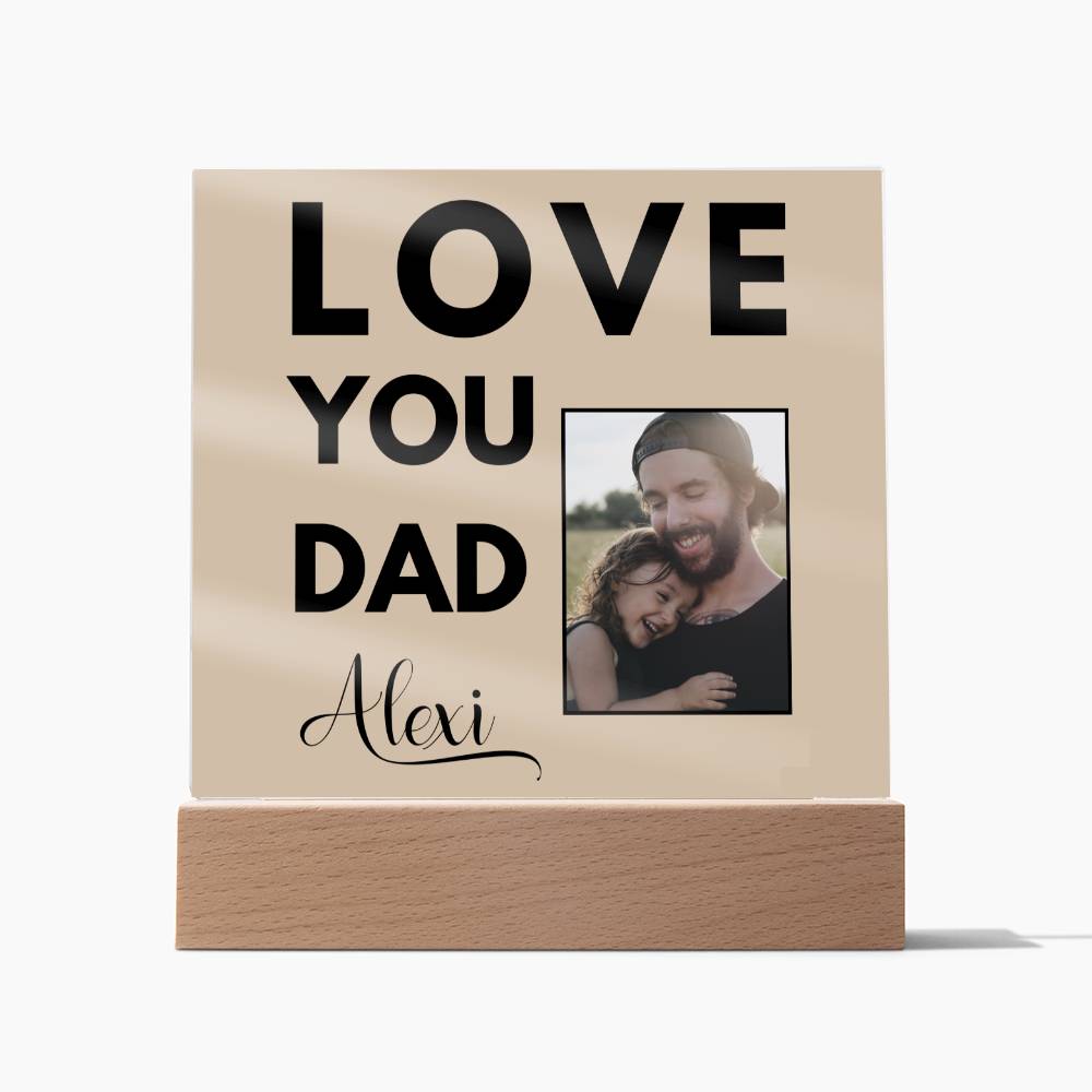 Love You Dad Acrylic Plaque - Best Dad Gift