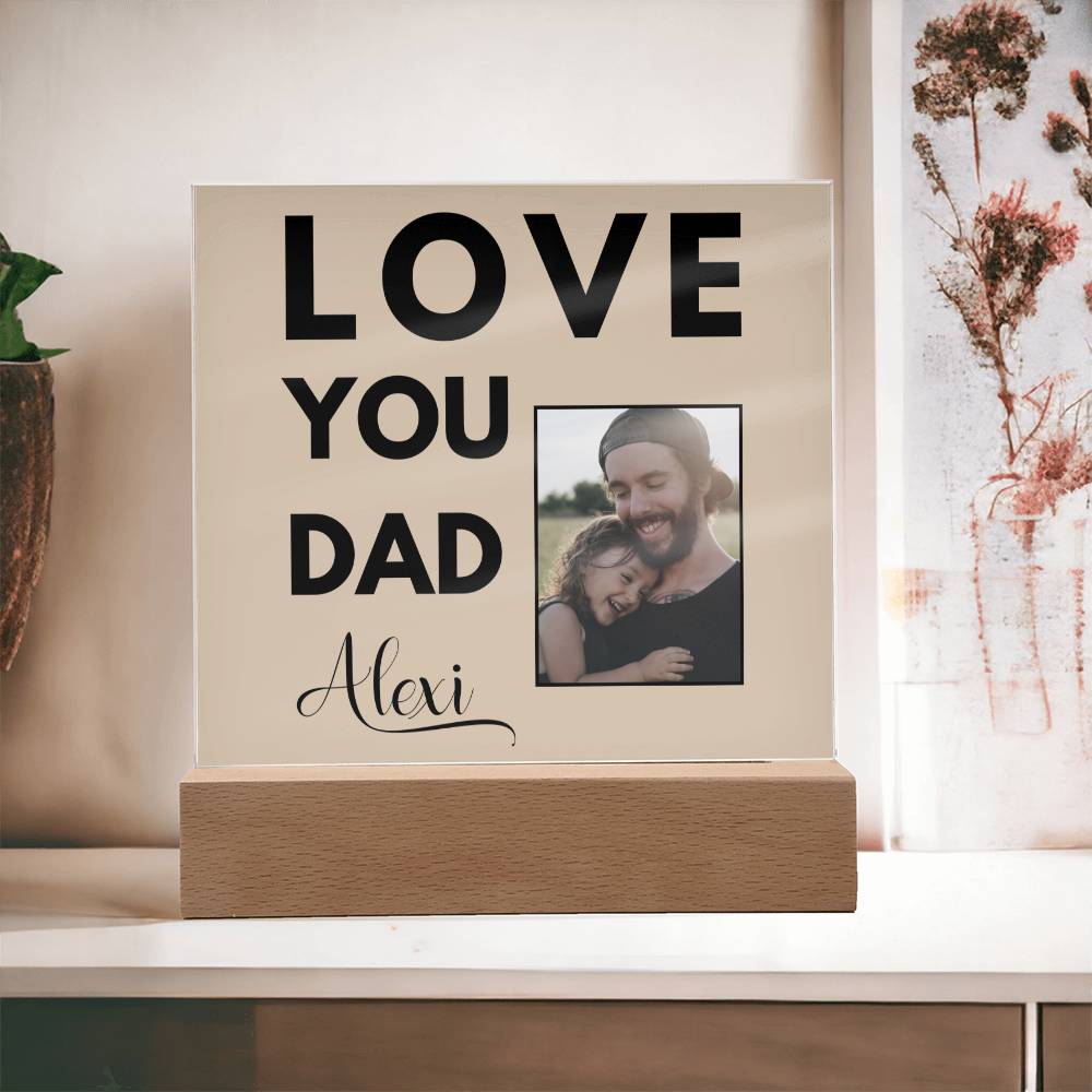 Love You Dad Acrylic Plaque - Best Dad Gift