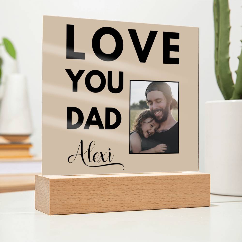 Love You Dad Acrylic Plaque - Best Dad Gift