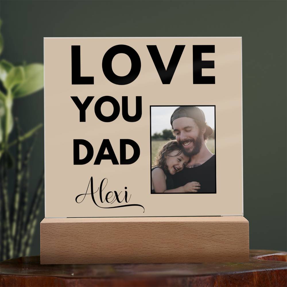 Love You Dad Acrylic Plaque - Best Dad Gift