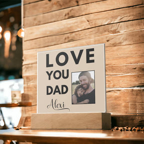 Love You Dad Acrylic Plaque - Best Dad Gift