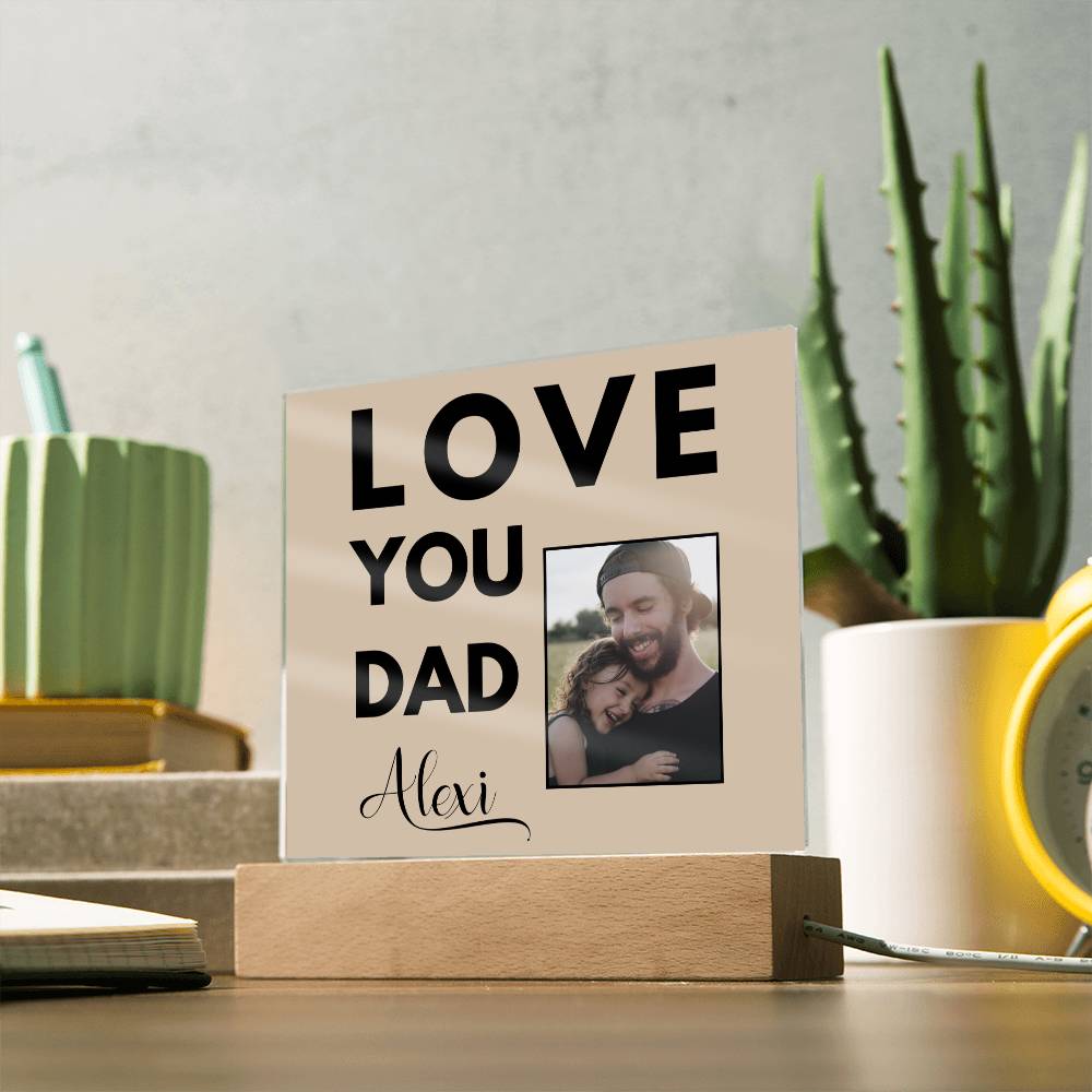 Love You Dad Acrylic Plaque - Best Dad Gift