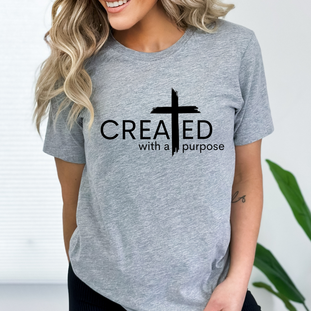 Created With A Purpose Shirt - Christian Apparel