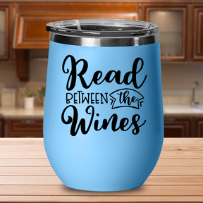 Read Between The Wines - 12oz Stainless Steel Insulated Wine Tumbler