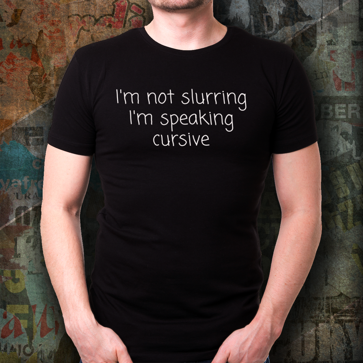 I'm Not Slurring I'm Speaking Cursive Shirt - Funny Drinking Shirt