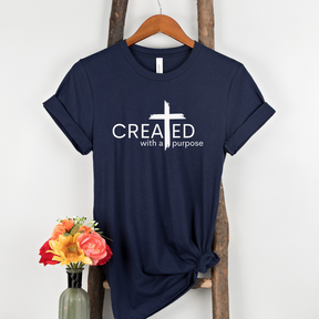 Created With A Purpose Shirt - Christian Apparel