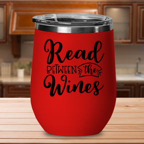 Read Between The Wines - 12oz Stainless Steel Insulated Wine Tumbler