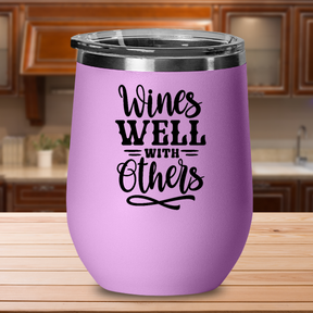 Wines Well With Others - 12oz Stainless Steel Insulated Wine Tumbler